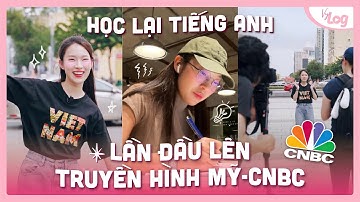 Mình trên CNBC Mỹ | Lần đầu được lên sóng truyền hình Mỹ và cách Luyện Nói Tiếng Anh VyLog Khánh Vy