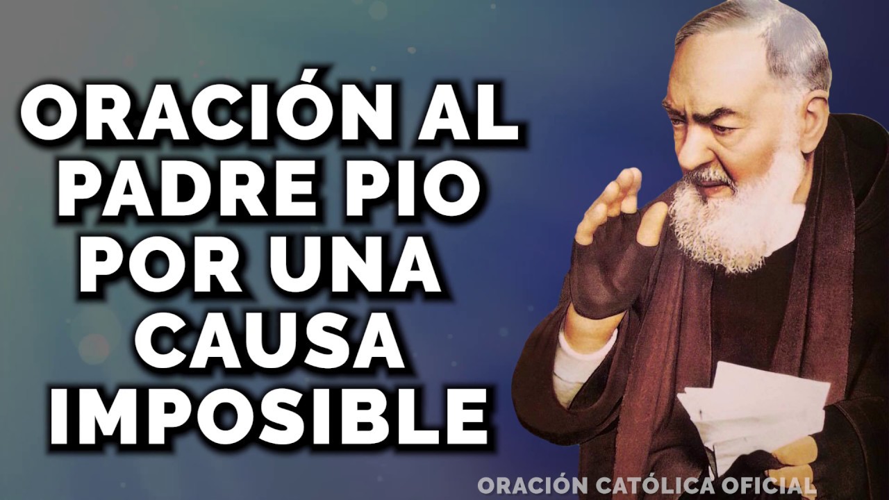 Oración milagrosa al padre pío | Actualizado abril 2023