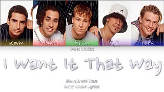 Backstreet Boys - I Want It That Way (Color Coded Lyrics)