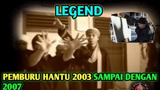 ( LEGEND ) TEAM PEMBURU HANTU 2003 S/D 2007