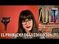 La educación a escala central - &quot;EL PROBLEMA DE LA EDUCACIÓN (CUARTA PARTE)&quot;