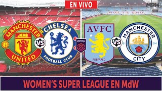 🔴SE DEFINE LA LIGA: UNITED vs CHELSEA | ASTON VILLA VS CITY EN VIVO ⚽ LIGA INGLESA | MATCHDAY WOMAN