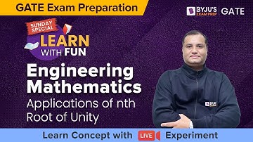Applications of nth Root of Unity | Engineering Mathematics | GATE Exam Preparation | BYJU