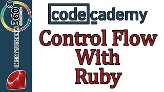 Learn Ruby With Codecademy Control Flow With Ruby Control Flow With Ruby 319