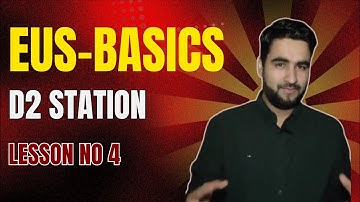Learn EUS Basics- D2 station