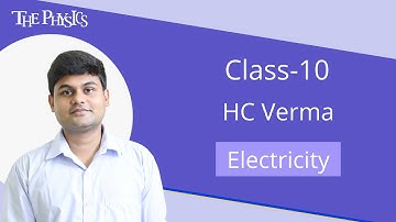 Electricity | Class 10 | HC Verma | e Foundation