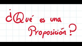 Qué Es Una Proposición Matemática?
