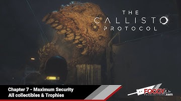 The Callisto Protocol CH07 (Colony) - All collectibles & Trophies (Maximum Security difficulty)