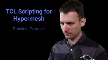 TCL Scripting for Altair Hypermesh - Practical Example