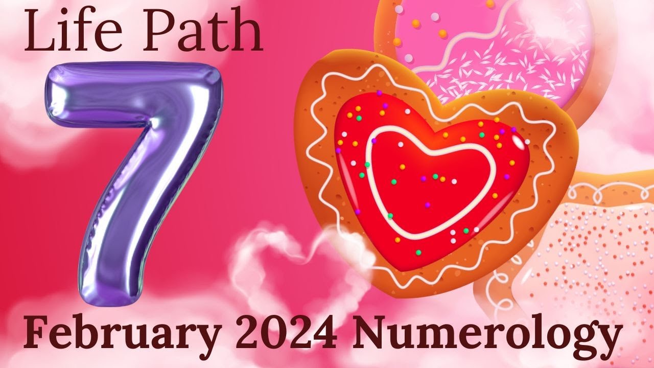 Life Path 7 February 2024 Numerology YouTube Maxresdefault