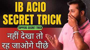 IB ACIO Secret Trick To Score 35+ In GS | How To Crack IB ACIO In First Attempt Preparation Strategy