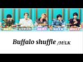 M!LK Buffalo shuffle 【パート分け/歌詞割】