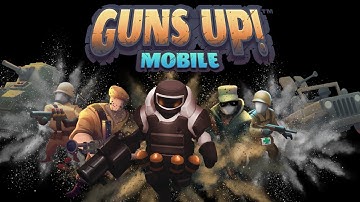 Guns Up! Mobile Official Launch Impressions (Android and iOS)