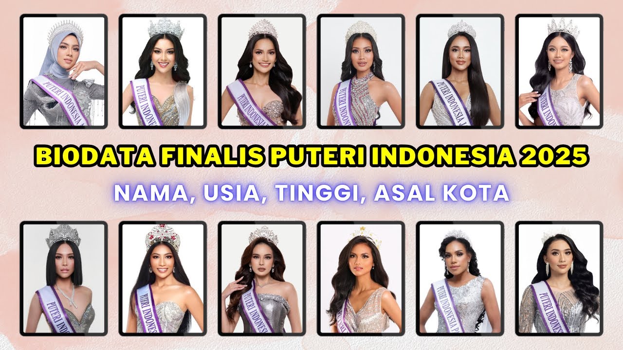Biodata Finalis Puteri Indonesia 2025 (Nama, Usia, Tinggi, Asal Kota)