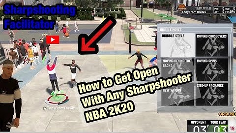 HOW TO GET OPEN WITH ANY SHARPSHOOTER NBA 2K20 BEST DRIBBLE MOVES NBA 2K20 SHARPSHOOTING FACILITATOR