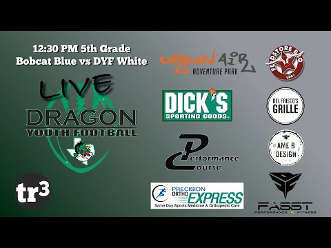 DYF Live - Sept 7 - 12:30pm - 5th Grade - Bobcat Blue vs Dragon White