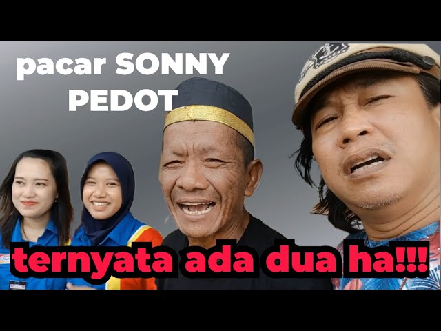 PACAR SONNY PEDOT ADA DUA HA !!!? class=