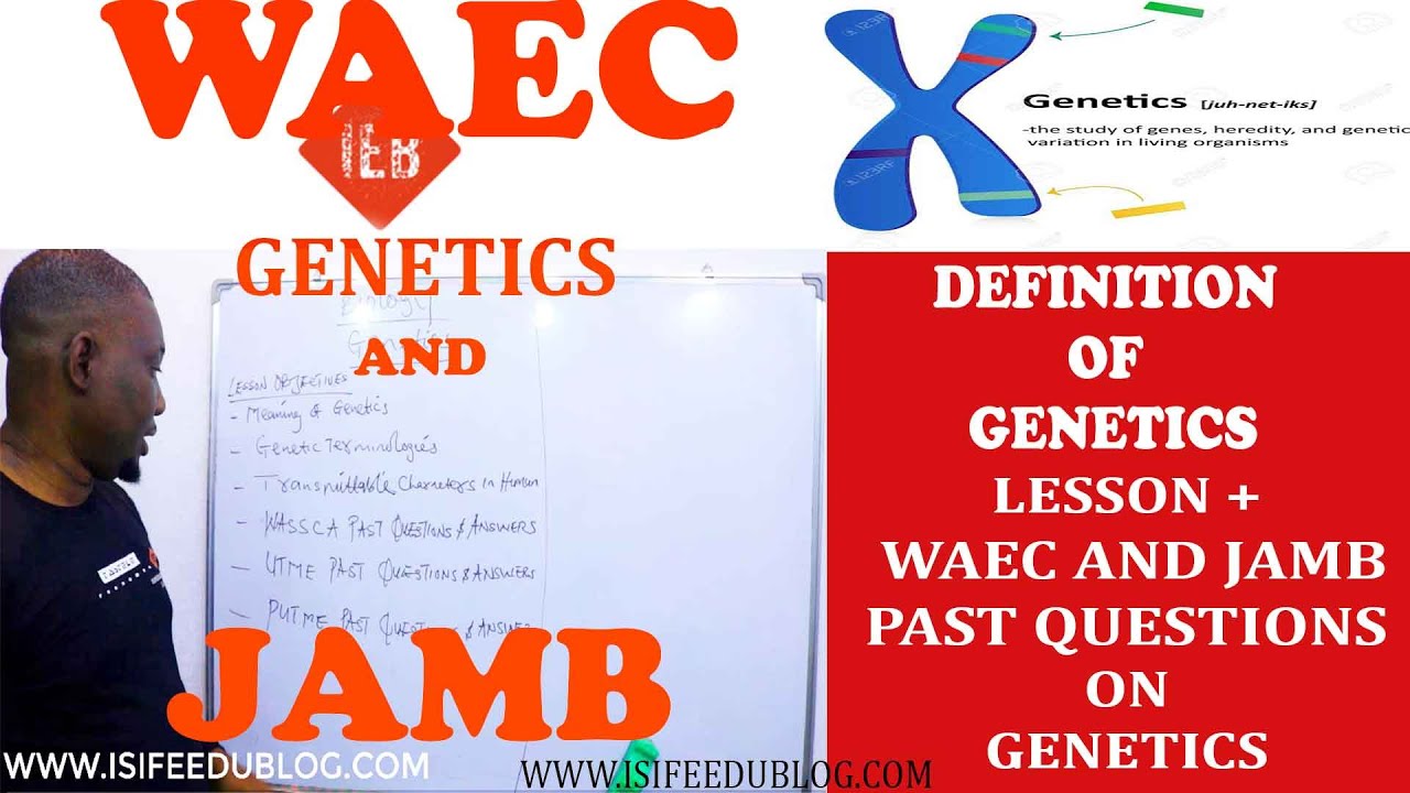 Definition of Genetics | what is variation and Heredity | WAEC and JAMB past questions and answers.