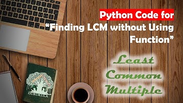 Learn Python in Tamil | How to Find LCM of a Number | GURUKULA | [TAMIL]