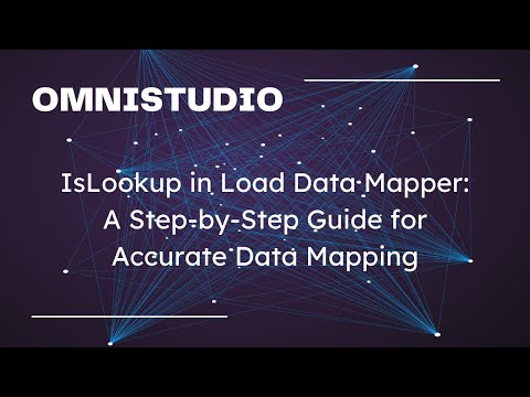 IsLookup in Load Data Mapper| Load data Mapper Real Time Scenrios #3 | Salesforce Omnistudio