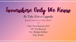 Somewhere Only We Know by Keane - A Cover by Take Note a Cappella