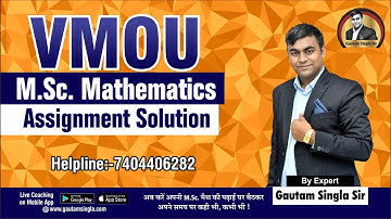 VMOU Assignment Solutions of  M.Sc. Mathematics First Year and Second Year  Helpline:- 7404406282