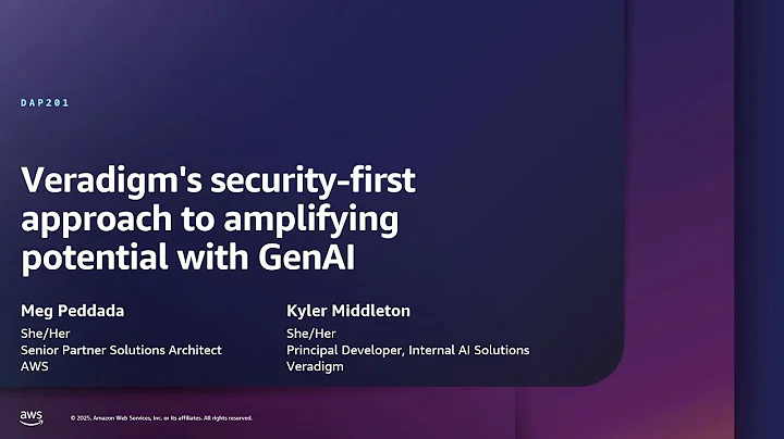 AWS re:Inforce 2025 - Veradigm's security-first approach to amplifying potential with GenAI (DAP201)