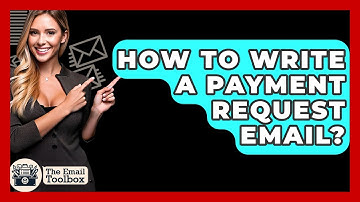 How To Write A Payment Request Email? - TheEmailToolbox.com