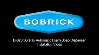How To Install the B-828 SureFlo Soap Dispenser