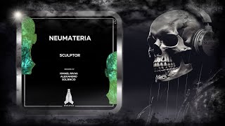 Neumateria – Sculptor (Ismael Rivas Remix) [Revelation]