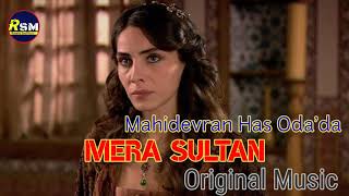 Mera Sultan Mahidevran Has Odada Original Music Mahidevran Sultan Music Mera Sultan Soundtrack