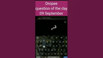Dropee question of the day 09 September | Dropee question of the day@CryptoTechSunil