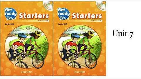Get ready for Starters - Unit 7