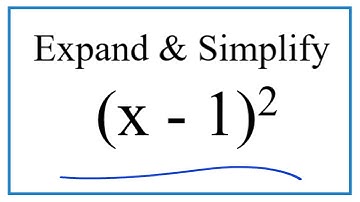 Expand & Simplify:  (x - 1)^2
