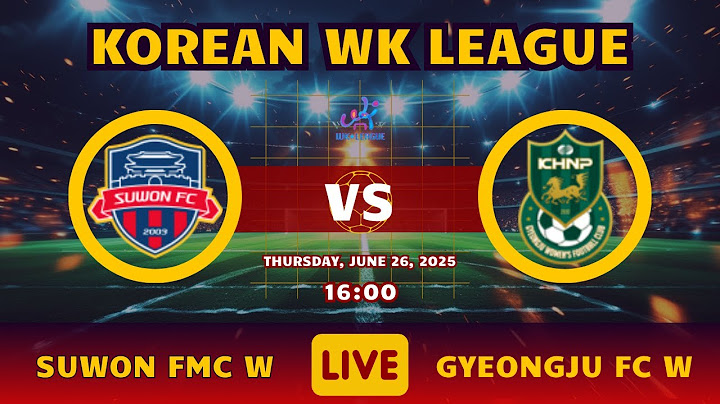 🔴 LIVE 🔴 Suwon FMC W VS Gyeongju FC W 🔥 Korean WK League 🔥