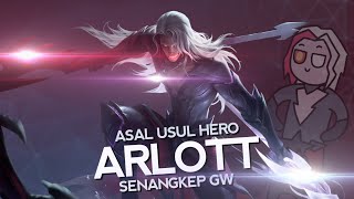 Asal Usul Hero Arlott Senangkep Gw - Mobile Legends Bang Bang Indonesia