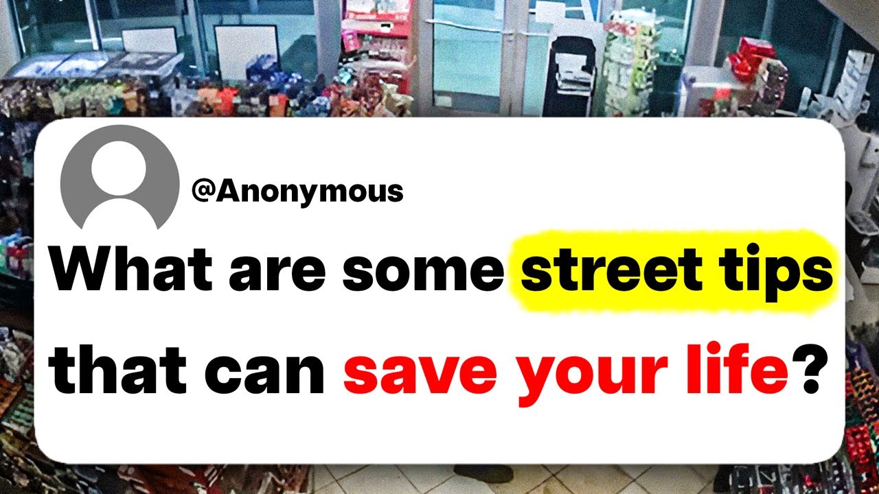 What are some street tips that can save your life?