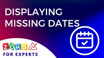 Zoho Analytics for Experts: how to display missing dates