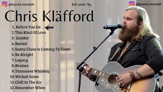 Chris Kläfford PLAYLIST FULL ALBUM TERBARU CHILL THE BEST POPULER SONG VOL 1
