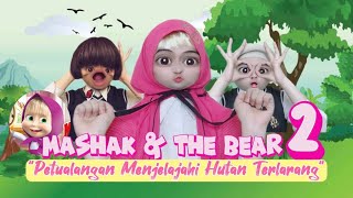 MASHAK & THE BEAR 2 (The Movie): Petualangan Bengek Jelajahi Hutan Terlarang Bersama Tabe & Rampe 😂