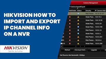 Hikvision how to import and export IP channel information on a NVR