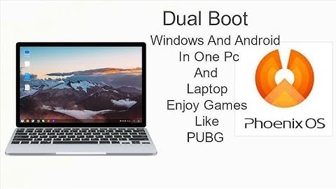 How to install PHOENIX OS DUAL BOOT