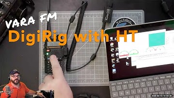 VARA FM Using DigiRig & HT