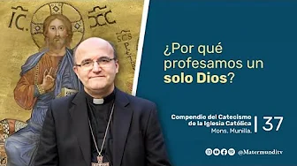 Why do we profess one God? | Bishop Munilla