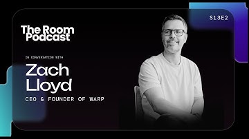 Scaling Warp and Supercharging Developers with AI with Founder Zach Lloyd | S13E2