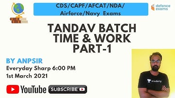 Time and Work Part-1 | Tandav Batch | Target CDS / Air Force XY 2021| Arpit Pandey