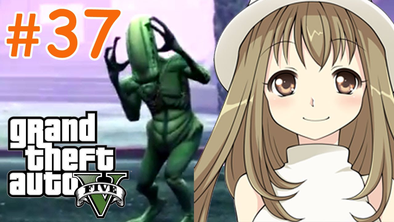 #37【GTA5】グラセフ5実況プレイ！エイリアン大量発生【実況女神】