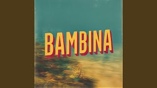 Bambina Feat. Martina Camargo (Dream Edit)