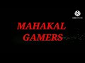 Mahakal gamer intro