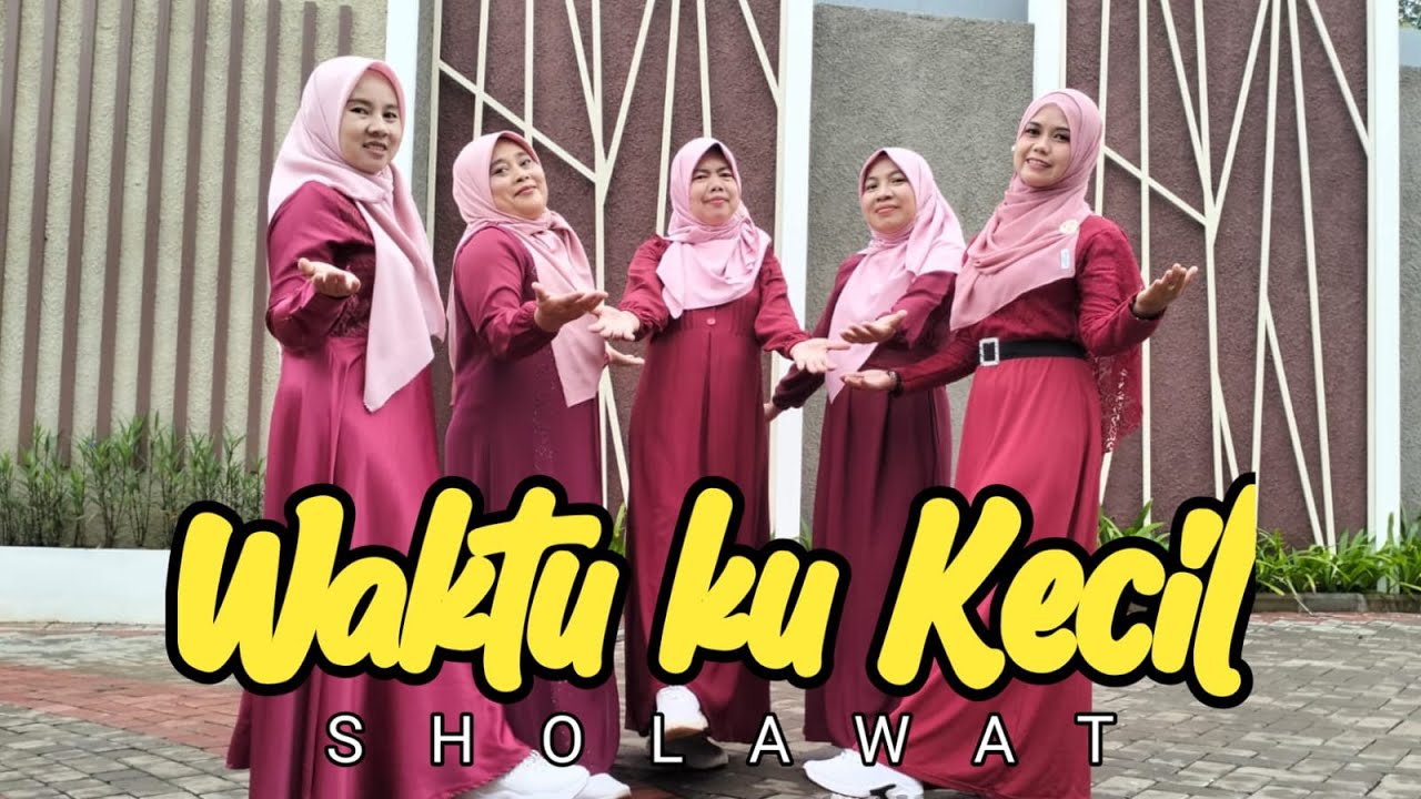 WAKTU KU KECIL (SOLAWAT) COVER QASIDAH UMMAHAT OFFICIAL WAKTU KU KECIL (SOLAWAT) COVER QASIDAH UMMAHAT OFFICIAL